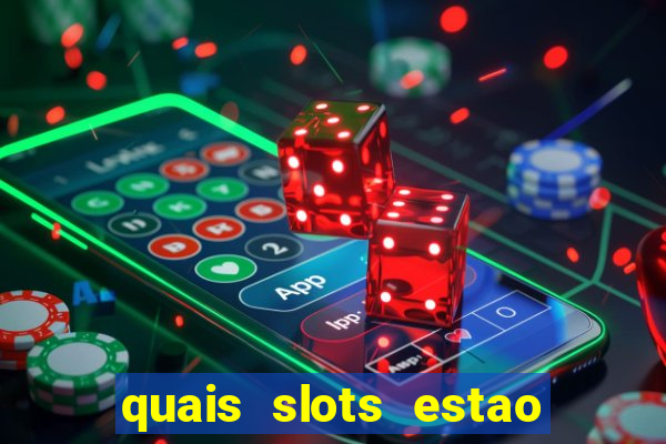 quais slots estao pagando agora